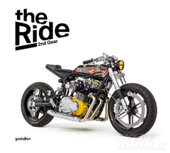 The Ride 2nd Gear: New Custom Motorcycles and Their Builders.