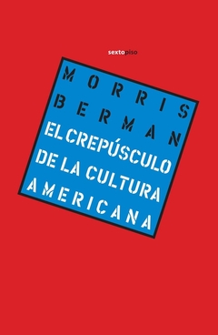 CREPUSCULO DE LA CULTURA AMERICANA EL