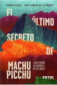 El ultimo secreto de Machu Picchu