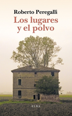 Los lugares y el polvo - Roberto Peregalli - comprar online