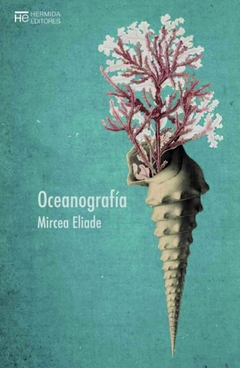 Oceanografía - Mircea Eliade