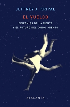 El vuelco - Epifanías de la mente y el futuro del conocimiento - Jeffrey J. Kripal - comprar online