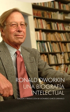 Ronald Dworkin - Una biografía intelectual