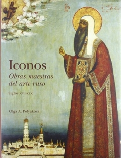 ICONOS - Siglos XVI - XIX - OBRAS MAESTRAS DEL ARTE RUSO