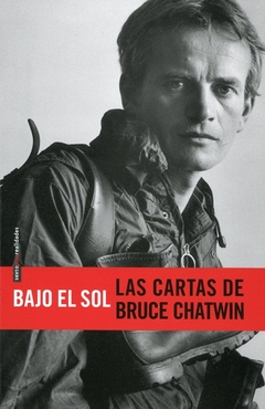 Bajo el sol - Las cartas de Bruce Chatwin