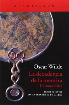 La decadencia de la mentira - Un comentario - Oscar Wilde