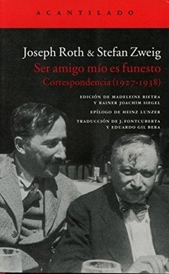 Ser amigo mío es funesto - Correspondencia 1927-1938