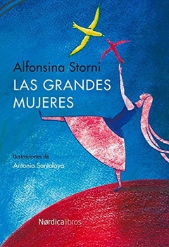 Las grandes mujeres - Alfonsina Storni