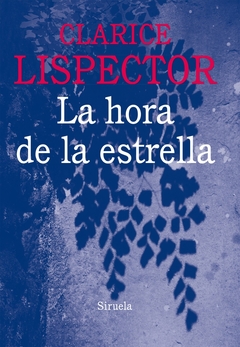 La hora de la estrella - Clarice Lispector