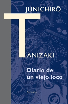 Diario de un viejo loco - Junichiro Tanizaki