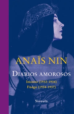 Diarios amorosos - Incesto (1932-34) y Fuego (1934-37)