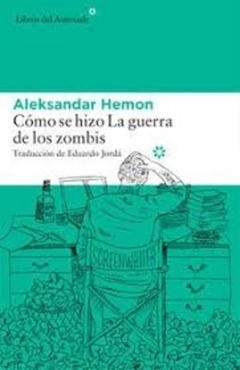 COMO SE HIZO LA GUERRA DE LOS ZOMBIES