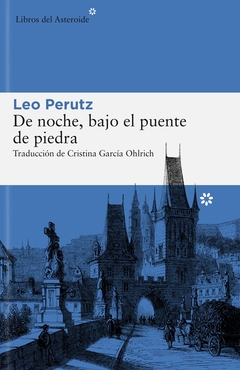 De noche, bajo el puente de piedra - Leo Perutz - comprar online