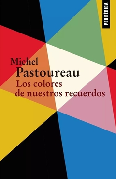 Los colores de nuestros recuerdos - Michel Pastoureau