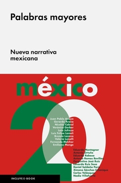 Palabras mayores - Nueva narrativa mexicana