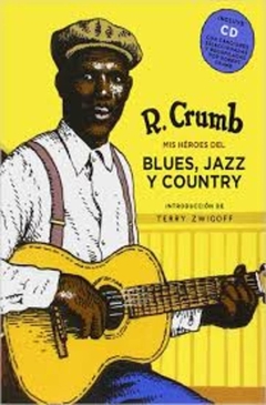 Heroes del Blues, el Jazz y el Country de R. Crumb