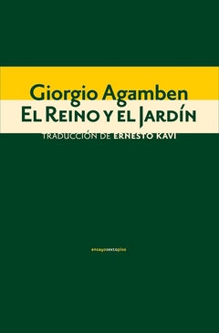 El reino y el jardín - Giorgio Agamben