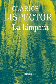 La lámpara - Clarice Lispector - comprar online