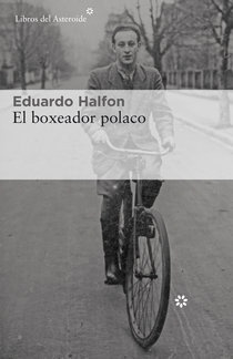 El boxeador polaco - Eduardo Halfon