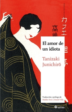 El amor de un idiota - Tanizaki Junichiro