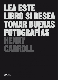 Lea este libro si desea tomar buenas fotografías (Tapa Blanda)