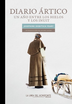 Diario ártico - Un año entre los hielos y los inuit