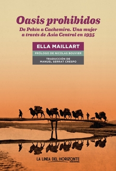 Oasis prohibidos - De Pekín a Cachemira. Una mujer a través de Asia Central en 1935 - comprar online