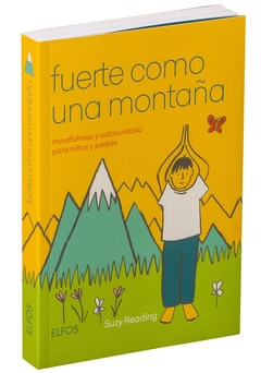 Fuerte como una montaña - Mindfulness y autocuidado para niños y padres