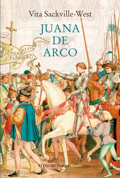 Juana de Arco - Vita Sackville-West - comprar online