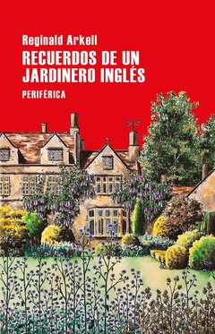 Recuerdos de un jardinero inglés - Reginald Arkell - comprar online