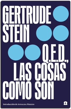 Q.E.D., las cosas como son - Gertrude Stein