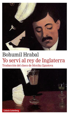 Yo serví al rey de Inglaterra - Bohumil Hrabal