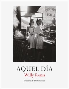 Aquel día - Willy Ronis - comprar online