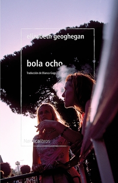 Bola ocho - Elizabeth Geoghegan