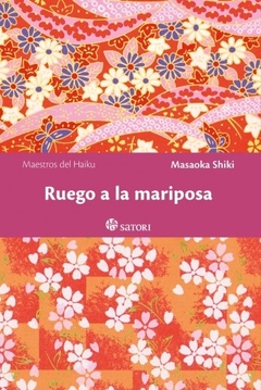 Ruego a la mariposa - Masaoka Shiki