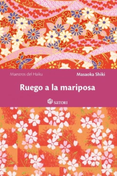Ruego a la mariposa - Masaoka Shiki