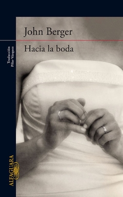 Hacia la boda - John Berger