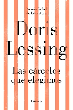 Las cárceles que elegimos - Doris Lessing