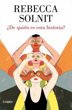 ¿De quién es esta historia? - Rebecca Solnit