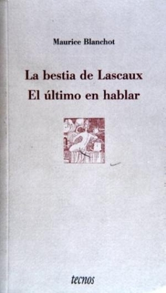 BESTIA DE LASCAUX. EL ULTIMO EN HABLAR LA