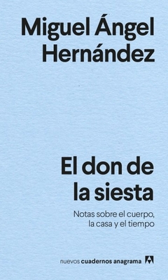 El don de la siesta - Notas sobre el cuerpo, la casa y el tiempo - comprar online