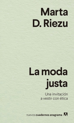 La moda justa - Una invitación a vestir con ética - comprar online