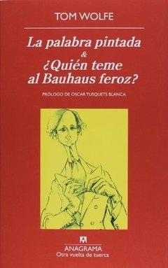 Palabra pintada . Quien teme al Bauhaus feroz