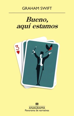 Bueno, aquí estamos - Graham Swift - comprar online