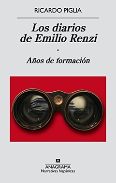 Los diarios de Emilio Renzi. Años de formacion