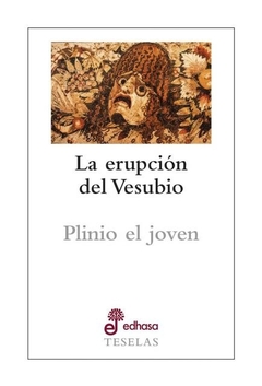 La erupcion del Vesubio - Plinio el joven