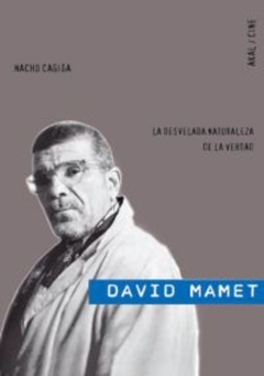 DAVID MAMET, LA DESVELADA NATURALEZA DE LA VERDAD