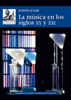 La musica en los siglos XX y XXI