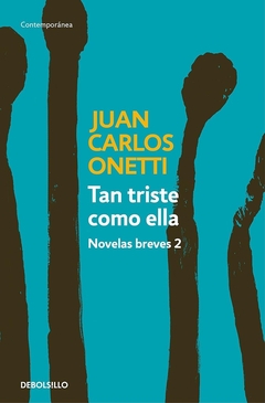 Tan triste como ella - Novelas breves 2