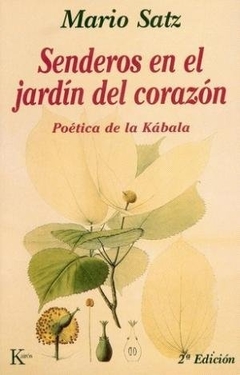 Senderos en el jardín del corazón - Poética de la Kábala